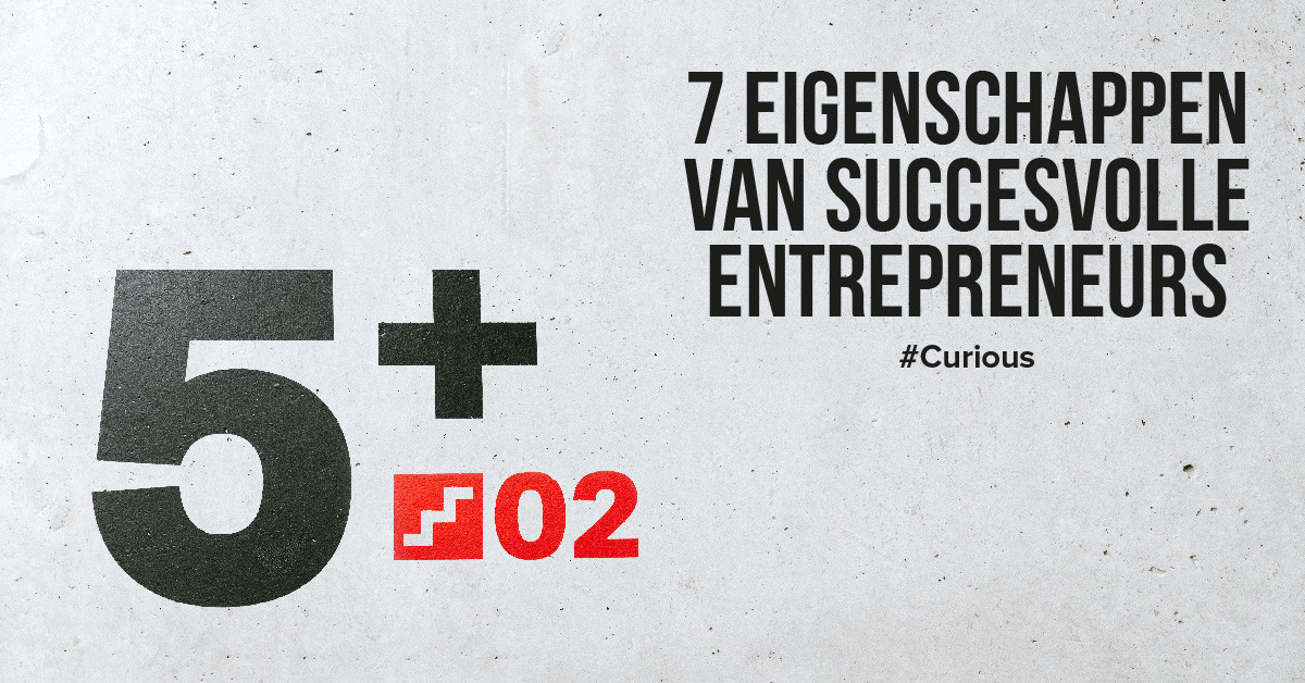 Welke eigenschappen hebben succesvolle entrepreneurs?