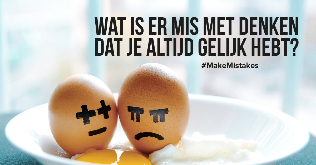 Wat is er mis met denken dat je altijd gelijk hebt?