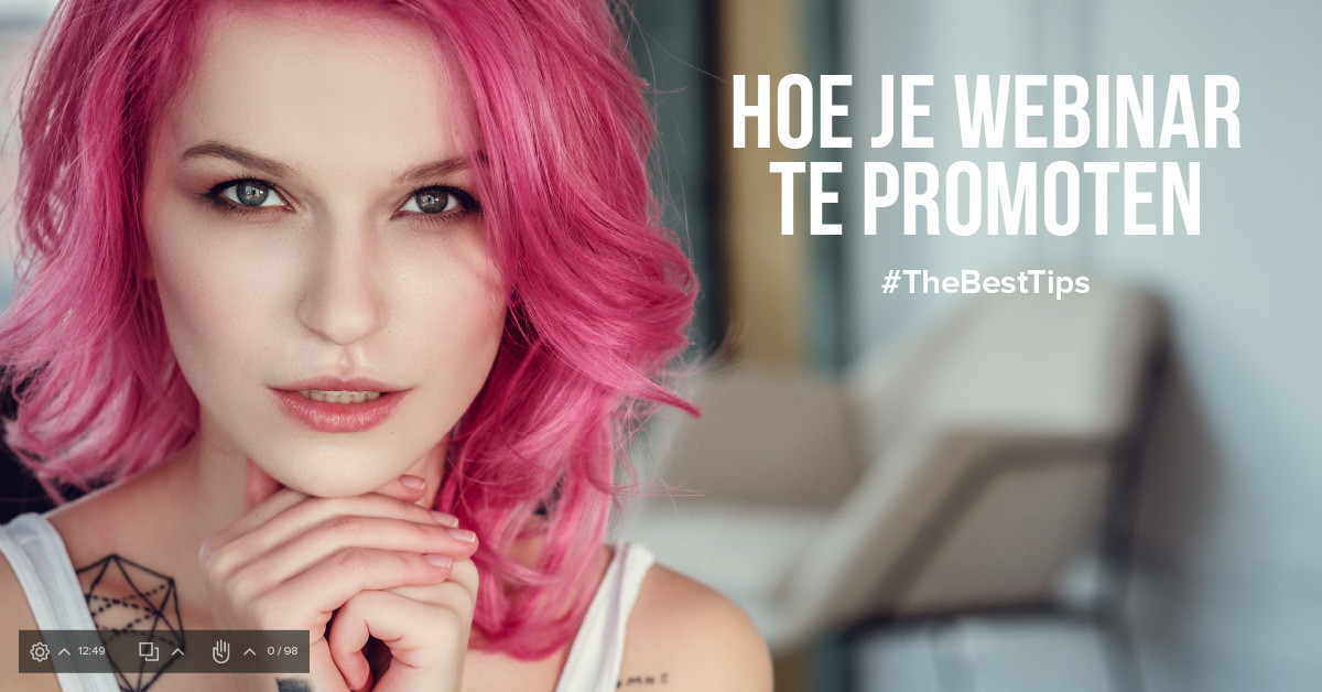 De 7 beste tips om jouw webinar te promoten