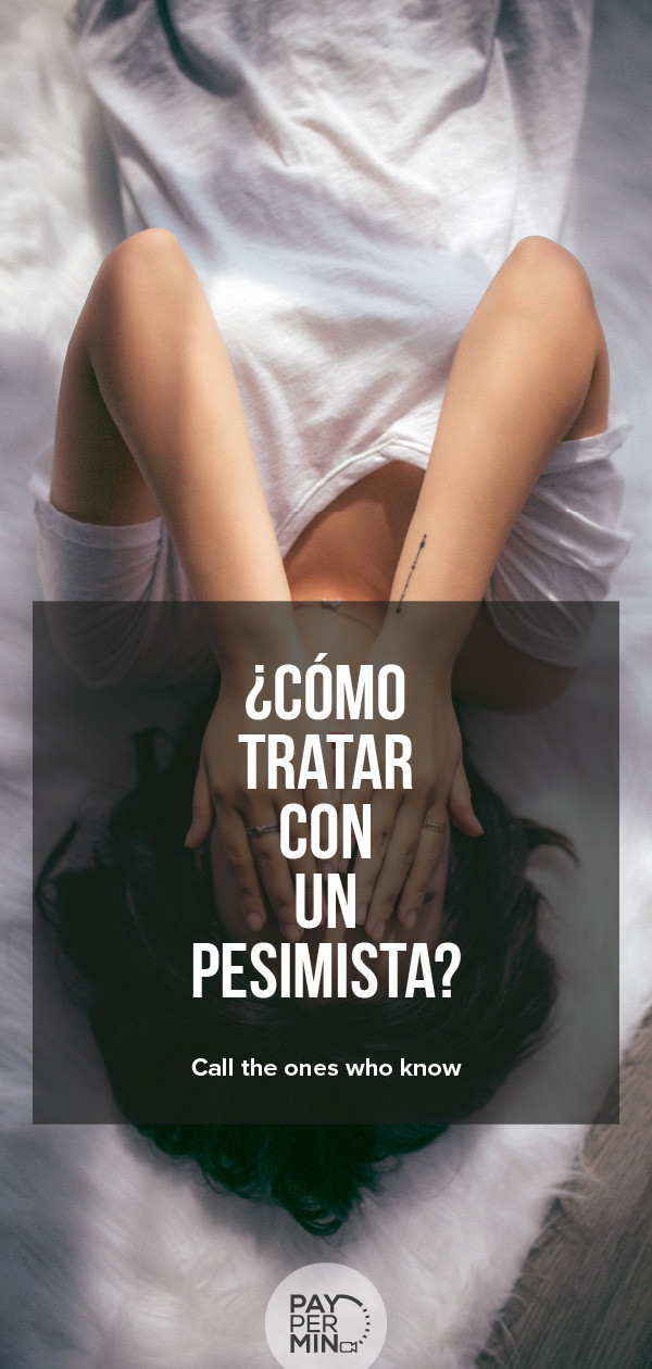 ¿Cómo tratar con un pesimista?