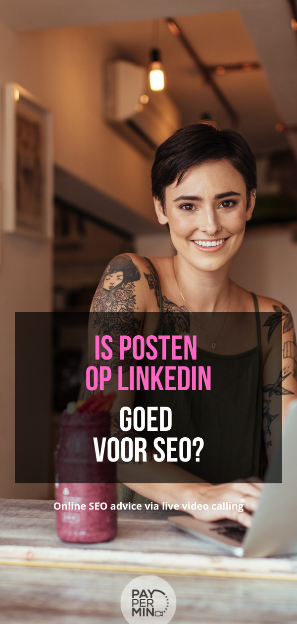 Is posten op LinkedIn goed voor SEO?