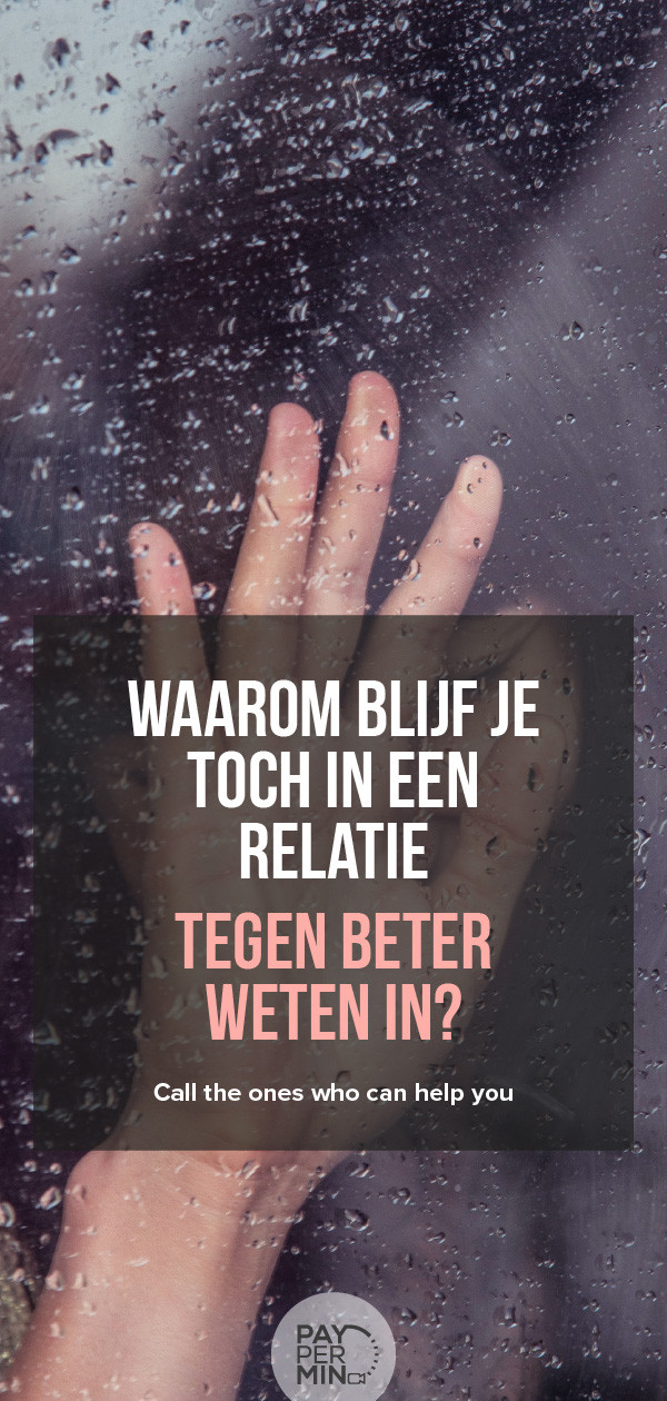 Waarom blijf je tegen beter weten in toch in een relatie?
